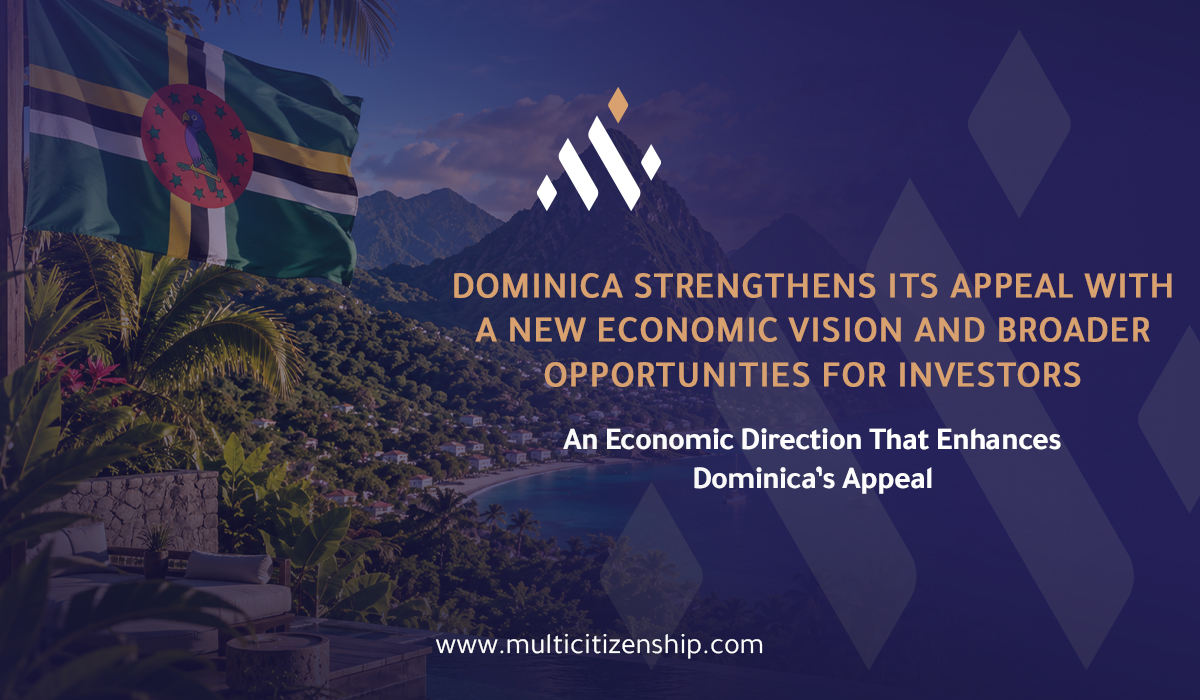 Dominica Strengthens Its Appeal with a New Economic Vision and Broader Opportunities for Investors